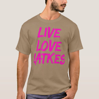 T-shirt Hanoukka Ltke Party Live Love Latkes Jewish Menora