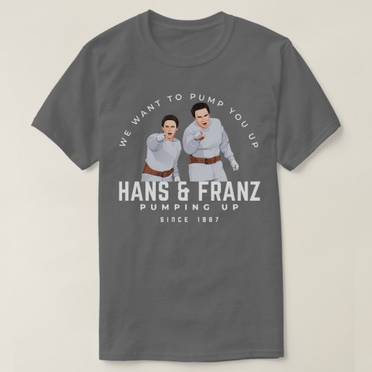 T-shirt Hans Franz Nous voulons vous pomper depuis 1987 En (Design devant)