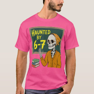 T-shirt Hanté par 67 Professeur drôle 67 Halloween squelet