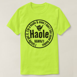 T-SHIRT HAOLE - JE L'AI COMPLÈTEMENT CHAKA HAWAII