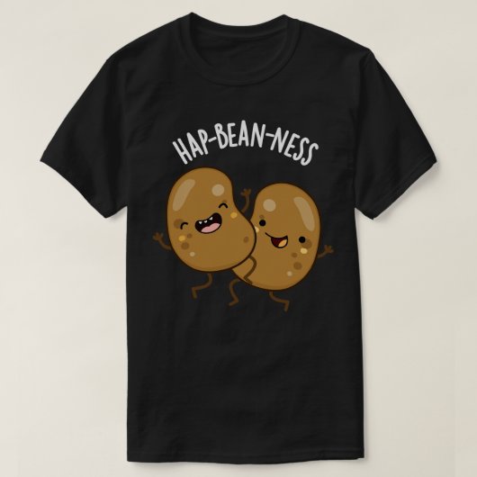 T-shirt Hapbeanness Funky Bean Puns 1 (Design devant)