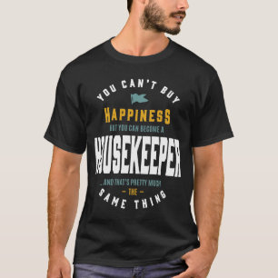 T-shirt Happiness Housekeeper