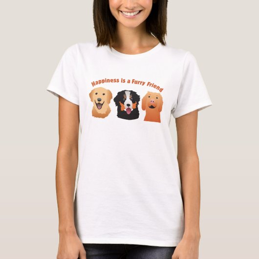T-shirt Happiness is a Furry Friend (Devant)