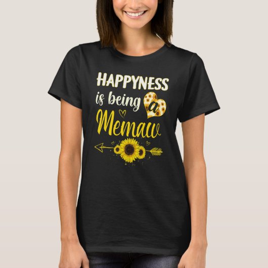 T-shirt Happiness Is Being A Memaw Sunflower Grandma Mothe (Devant)