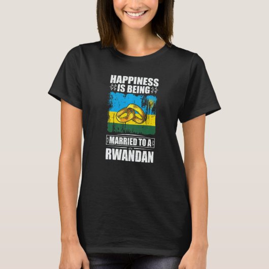 T-shirt Happiness Is Being Married To A Rwandan Rwanda (Devant)