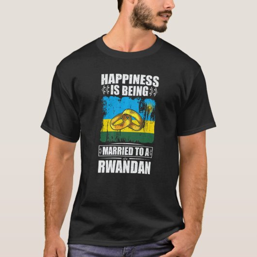 T-shirt Happiness Is Being Married To A Rwandan Rwanda (Devant)