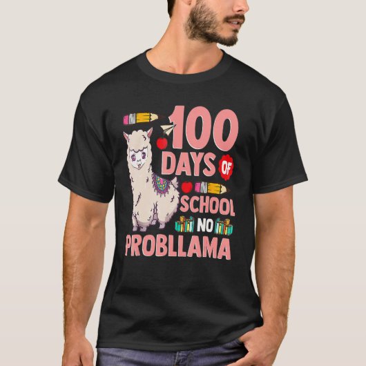 T-shirt Happy 100 Days Of School No Probllama Llama 100th (Devant)