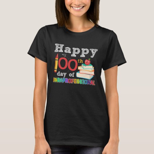 T-shirt Happy 100th Day Of Paraprofessional Cute 100 Days  (Devant)