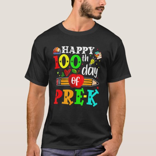 T-shirt Happy 100th Day Of Pre-K 100 School Days Teacher S (Devant)