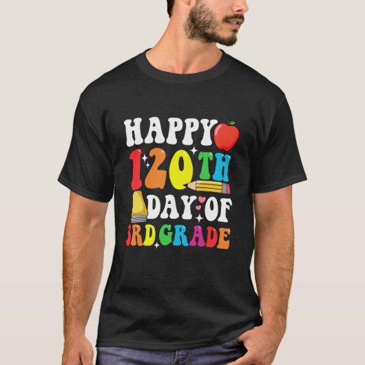 T-shirt Happy 120 Days 3rd Grade 120th Day of School Teach (Devant)