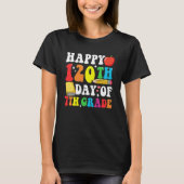 T-shirt Happy 120 Days 7th Grade 120th Day of School Teach (Devant)