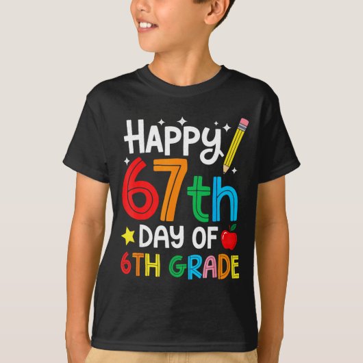 T-shirt Happy 67th Day Of 6th Grade Teacher Student Six Se (Devant)