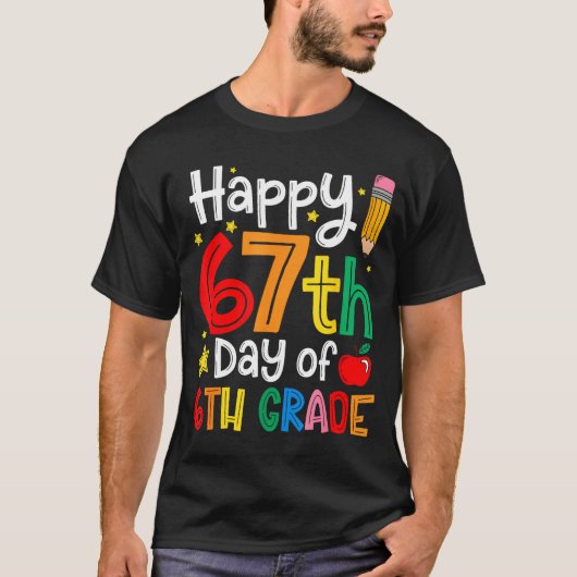 T-shirt Happy 67th Day Of 6th Grade Teacher Student Six Se (Devant)