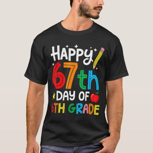 T-shirt Happy 67th Day Of 6th Grade Teacher Student Six Se (Devant)