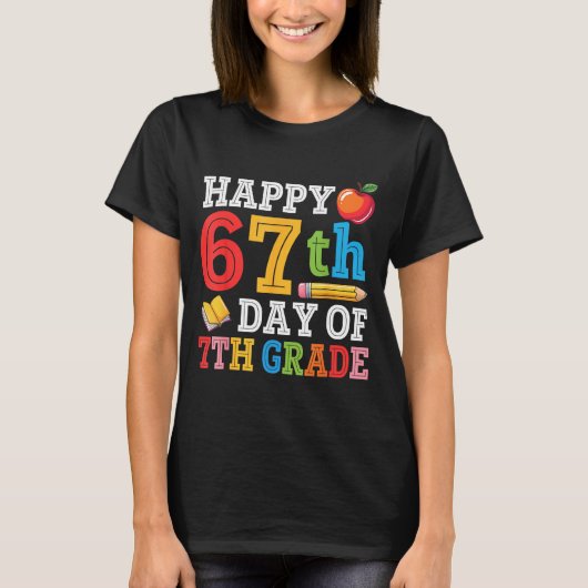 T-shirt Happy 67th Day Of 7th Grade Teacher Student 67 Day (Devant)