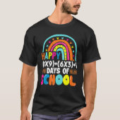 T-shirt Happy 9X9 + 6X3 +1 Day Of School 100 Days Smarter (Devant)