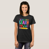 T-shirt Happy Back To School You Gon Learn Today Pencil Te (Devant entier)
