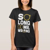 T-shirt Happy Divorce Party So Long Mr Wrong (Devant)