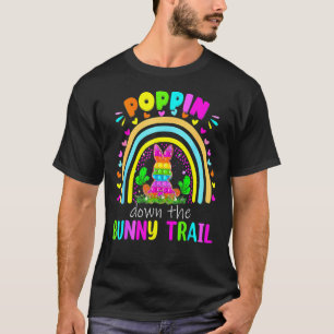 T-shirt Happy Easter Day Poppin Down The Bunny Trail Rainb