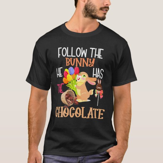 T-shirt Happy Easter Follow The Bunny He Has Chocolate Boy (Devant)