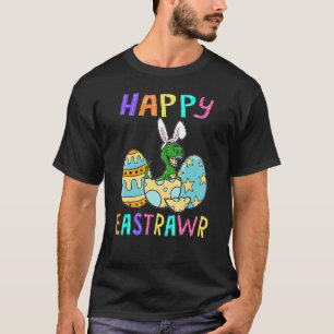 T-shirt Happy Eastrawr T Rex Dinosaur Easter Bunny Egg Cos