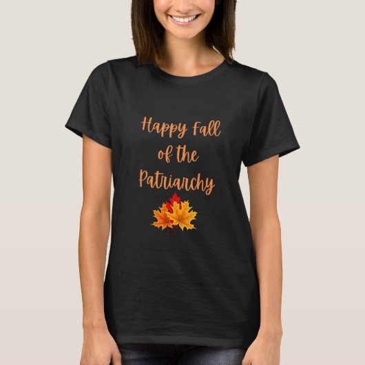 T-shirt Happy Fall of The Patriarchy Spooky Feminist (Devant)