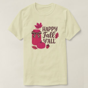 T-shirt Happy Fall Y’all Automne Mason Jar Design