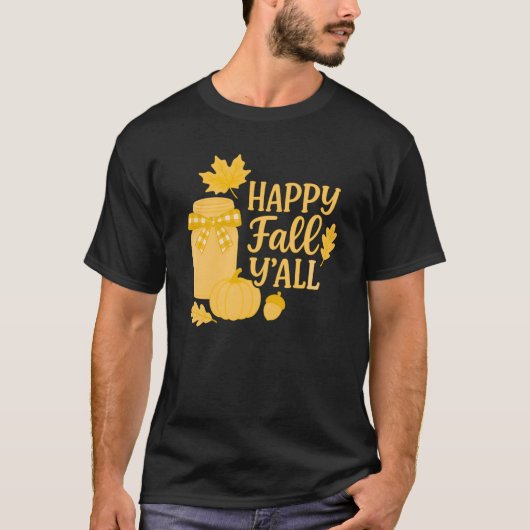 T-shirt Happy Fall Y’all Automne Mason Jar Design (Devant)