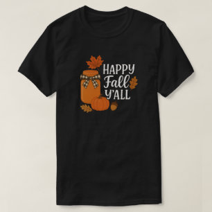 T-shirt Happy Fall Y’all Automne Mason Jar Design