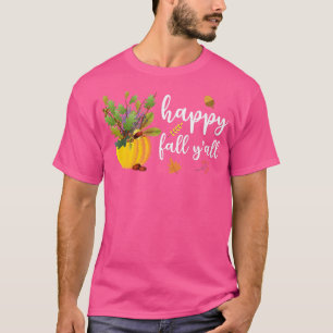 T-shirt Happy Fall Yall Cute Pumpkin Leaves Autumn Fall Se