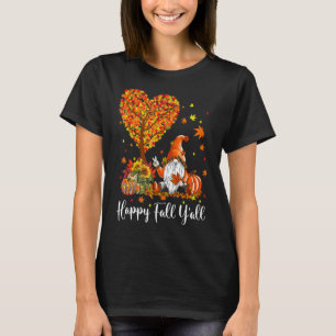 T-shirt Happy Fall Y'all Gnomes Citrouille Autumn Vibes Me