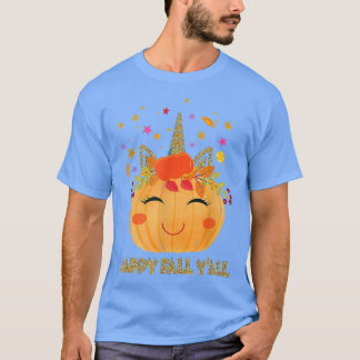 T-shirt Happy Fall y'all Unicorn Pumpkin Halloween Thanksg