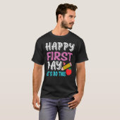 T-shirt Happy First Day Let s Do This Back To School Teach (Devant entier)