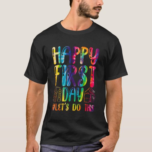 T-shirt Happy First Day Let s Do This Welcome Back To Scho (Devant)