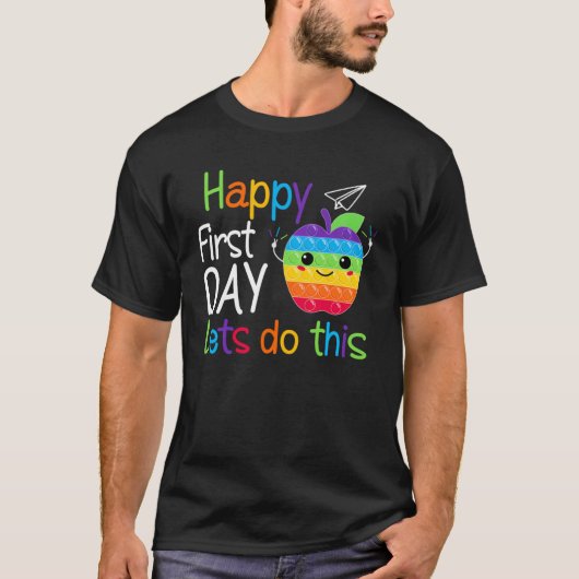 T-shirt Happy First Day Let's Do This Poppin Pop It Back T (Devant)