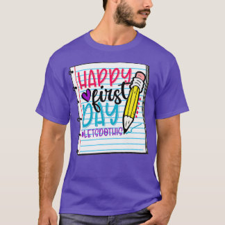 T-shirt Happy First Day Lets Do This Welcome Back To Schoo