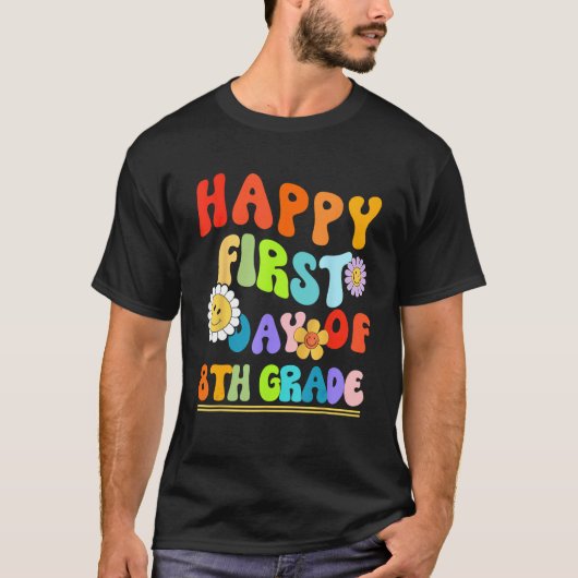 T-shirt Happy First Day of Eighth Grade Teacher Back to Sc (Devant)