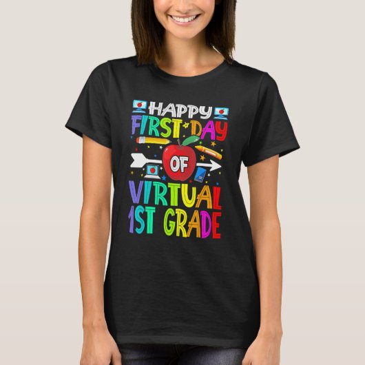 T-shirt Happy First Day Of Virtual 1st Grade Teacher (Devant)