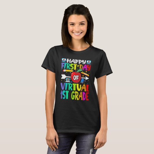 T-shirt Happy First Day Of Virtual 1st Grade Teacher (Devant entier)