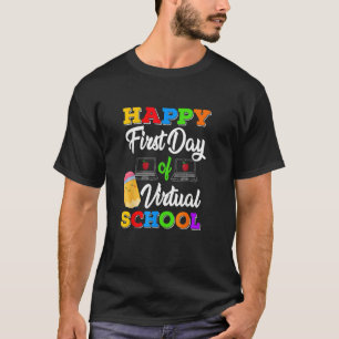T-shirt Happy First Day Of Virtual School Kids Online Teac