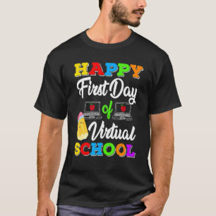T-shirt Happy First Day Of Virtual School Kids Online Teac