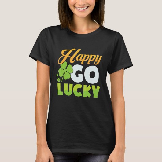 T-shirt HAPPY GO LUCKY Shamrock irlandais St. Patrick's Da (Devant)