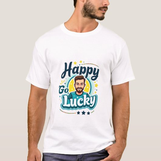 T-shirt Happy Go Lucky : Smiling Man with Positive Vibes (Devant)