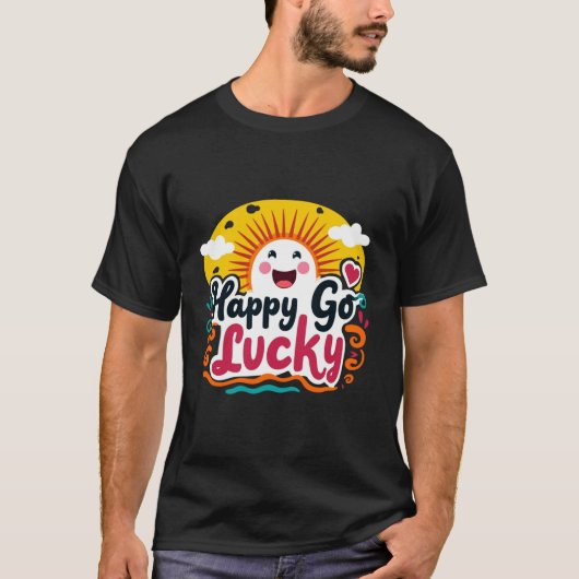 T-shirt Happy Go Lucky : Soleil gai et Vibe positive (Devant)