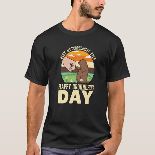 T-shirt Happy Groundhog Day Best Meteorologist Ever  4 (Devant)