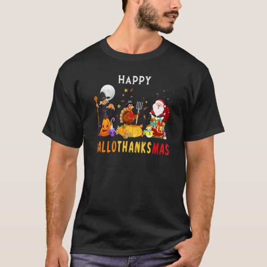 T-shirt Happy HalloThanksMas Witch Turkey Santa Three Holi (Devant)