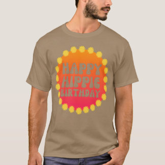 T-shirt Happy Hippie Birthday 60s 70s Hippie Peace Love gi