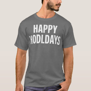 T-shirt Happy Hodldays CryptoCurrency Bitcoin Hodl