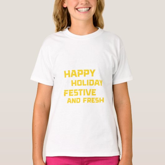 T-shirt Happy Holiday, Festive and Fresh (Devant)