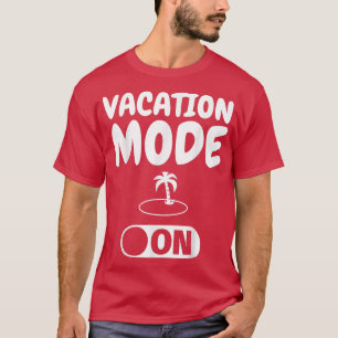 T-shirt Happy Holidays Funny Vacation Mode sur cadeau
